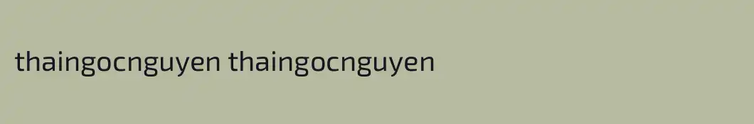 thaingocnguyen thaingocnguyen